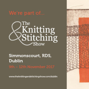 The Knitting and Stitching Show Dublin 2017